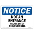 thumbnail image 1 of SignMission OS-NS-A-1218-L-15146 12 x 18 in. OSHA Notice Sign - Not An Entrance Please Enter Through Hotel, 1 of 6