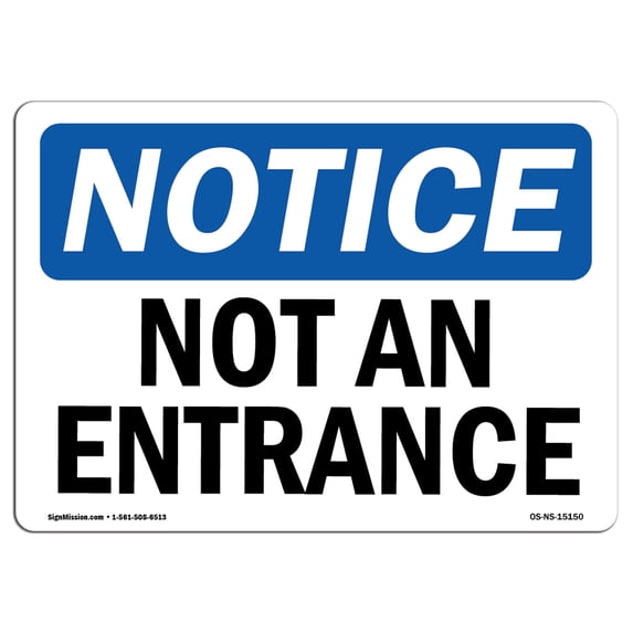 SignMission 12 x 18 in. OSHA Notice Sign - Not An Entrance
