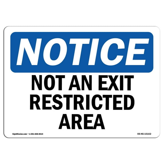 OSHA Notice Sign - Not An Exit Restricted Area | Aluminum Sign | Protect Your Business, Construction Site, Warehouse & Shop Area | Made in the USA