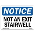 thumbnail image 1 of OSHA Notice Sign - Not An Exit Stairwell |  Aluminum Sign | Protect Your Business, Construction Site, Warehouse & Shop Area |  Made in the USA, 1 of 6