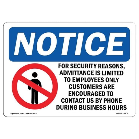 OSHA Notice Sign - NOTICE Admittance Is Limited To Employees Only | Aluminum Sign | Protect Your Business, Work Site, Warehouse & Shop | Made in the USA