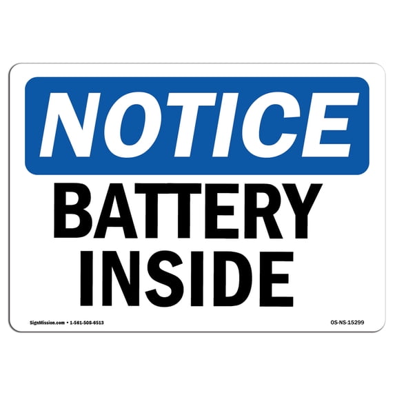 OSHA Notice Sign - NOTICE Battery Inside | Aluminum Sign | Protect Your Business, Construction Site, Warehouse & Shop Area | Made in the USA