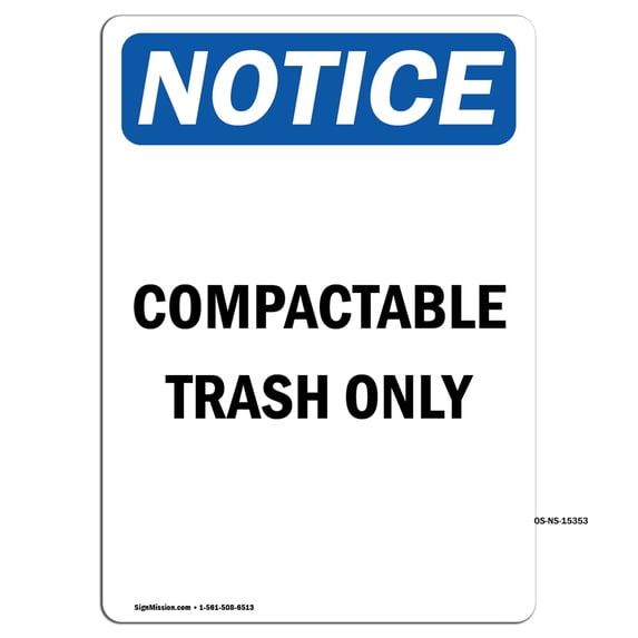 SignMission OS-NS-A-1218-V-15353 12 x 18 in. OSHA Notice Sign - Notice Compactable Trash Only