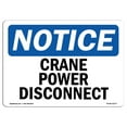 thumbnail image 1 of OSHA Notice Sign - NOTICE Crane Power Disconnect |  Aluminum Sign | Protect Your Business, Construction Site, Warehouse & Shop Area |  Made in the USA, 1 of 6