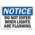 thumbnail image 1 of OSHA Notice Sign - NOTICE Do Not Enter When Lights Are Flashing |  Aluminum Sign | Protect Your Business, Work Site, Warehouse & Shop Area |  Made in the USA, 1 of 6