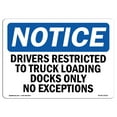 thumbnail image 1 of OSHA Notice Sign - NOTICE Drivers Restricted To Truck Loading Dock |  Aluminum Sign | Protect Your Business, Work Site, Warehouse & Shop |  Made in the USA, 1 of 6