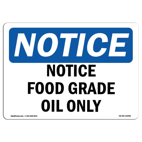 OSHA Notice Sign - Notice Food Grade Oil Only | Aluminum Sign | Protect Your Business, Construction Site, Warehouse & Shop Area | Made in the USA