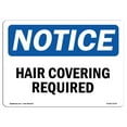 thumbnail image 1 of OSHA Notice Sign - NOTICE Hair Covering Required |  Aluminum Sign | Protect Your Business, Construction Site, Warehouse & Shop Area |  Made in the USA, 1 of 6