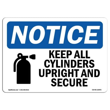 SignMission OS-NS-A-1218-L-15845 12 x 18 in. OSHA Notice Sign - Notice Keep All Cylinders Upright & Secure