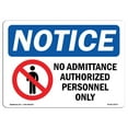 thumbnail image 1 of OSHA Notice Sign - NOTICE No Admittance Authorized Personnel Only |  Aluminum Sign | Protect Your Business, Work Site, Warehouse & Shop |  Made in the USA, 1 of 6