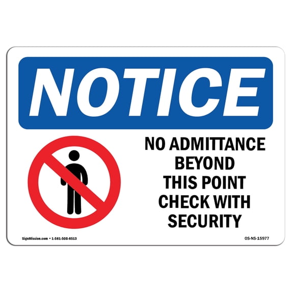 OSHA Notice Sign - NOTICE No Admittance Beyond This Point | Aluminum Sign | Protect Your Business, Work Site, Warehouse & Shop Area | Made in the USA