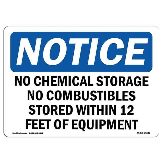 SignMission OS-NS-A-1218-L-16047 12 x 18 in. OSHA Notice Sign - Notice No Chemical Storage No Combustibles