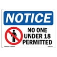 thumbnail image 1 of SignMission OS-NS-A-1218-L-16152 12 x 18 in. OSHA Notice Sign - Notice No One Under 18 Permitted, 1 of 6