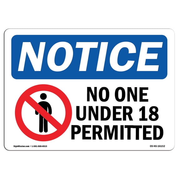 SignMission OS-NS-A-1218-L-16152 12 x 18 in. OSHA Notice Sign - Notice No One Under 18 Permitted