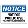 thumbnail image 1 of OSHA Notice Sign - NOTICE Not For Public Use |  Aluminum Sign | Protect Your Business, Construction Site, Warehouse & Shop Area |  Made in the USA, 1 of 6