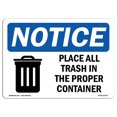 thumbnail image 1 of OSHA Notice Sign - NOTICE Place All Trash In The Proper Container |  Aluminum Sign | Protect Your Business, Work Site, Warehouse & Shop |  Made in the USA, 1 of 6
