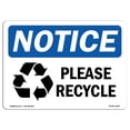 thumbnail image 1 of OSHA Notice Sign - NOTICE Please Recycle |  Aluminum Sign | Protect Your Business, Construction Site, Warehouse & Shop Area |  Made in the USA, 1 of 6