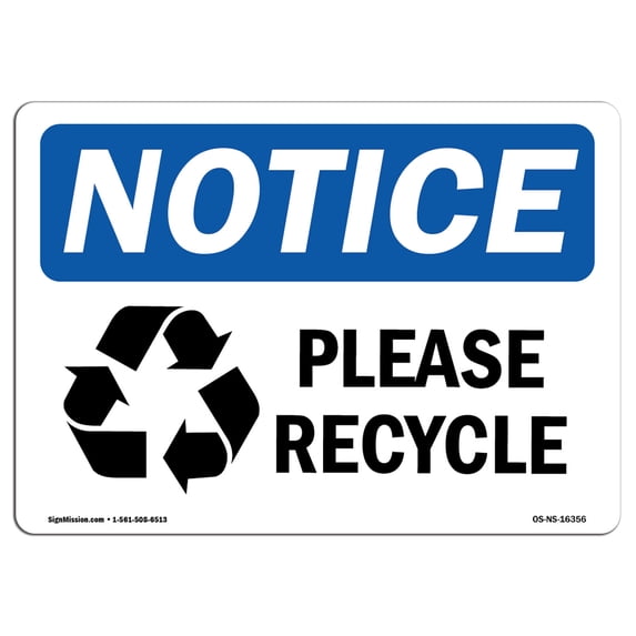 OSHA Notice Sign - NOTICE Please Recycle | Aluminum Sign | Protect Your Business, Construction Site, Warehouse & Shop Area | Made in the USA
