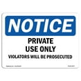 thumbnail image 1 of SignMission OS-NS-A-1218-L-16427 12 x 18 in. OSHA Notice Sign - Notice Private Use Only Violators Prosecuted, 1 of 6