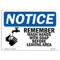 thumbnail image 1 of OSHA Notice Sign - NOTICE Remember Wash Hands With Soap |  Aluminum Sign | Protect Your Business, Construction Site, Warehouse & Shop Area |  Made in the USA, 1 of 6