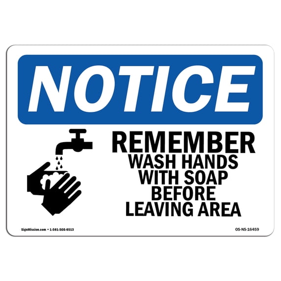 OSHA Notice Sign - NOTICE Remember Wash Hands With Soap | Aluminum Sign | Protect Your Business, Construction Site, Warehouse & Shop Area | Made in the USA