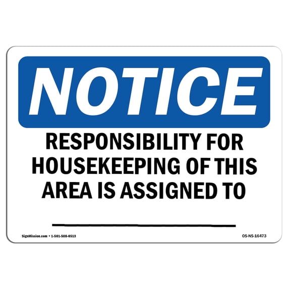 OSHA Notice Sign - NOTICE Responsibility For Housekeeping Area Custom | Aluminum Sign | Protect Your Business, Work Site, Warehouse & Shop | Made in the USA