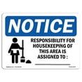 thumbnail image 1 of OSHA Notice Sign - NOTICE Responsibility For Housekeeping Area Custom |  Aluminum Sign | Protect Your Business, Work Site, Warehouse & Shop | Made in the USA, 1 of 6