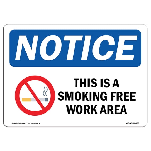 OSHA Notice Sign - NOTICE This Is A Smoke Free Workplace With Symbol | Aluminum Sign | Protect Your Business, Work Site, Warehouse & Shop | Made in the USA