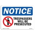 thumbnail image 1 of SignMission OS-NS-A-1218-L-16756 12 x 18 in. OSHA Notice Sign - Notice Trespassers Will Be Prosecuted with Symbol, 1 of 6