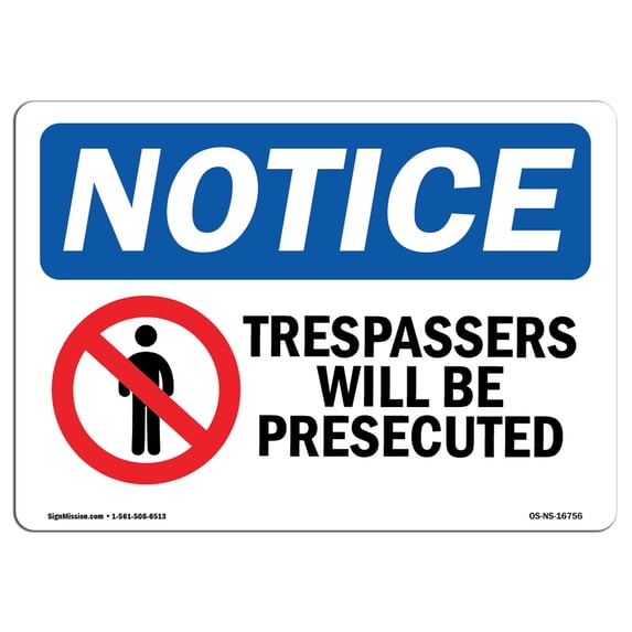 SignMission OS-NS-A-1218-L-16756 12 x 18 in. OSHA Notice Sign - Notice Trespassers Will Be Prosecuted with Symbol