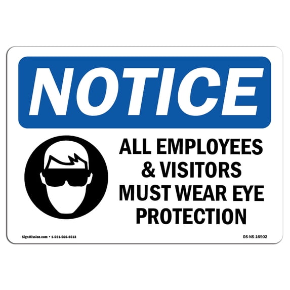 SignMission OS-NS-A-1218-L-16902 12 x 18 in. OSHA Notice Sign - Notice Wear Eye Protection