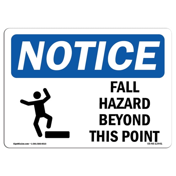 OSHA Notice Sign - Fall Hazards Beyond This Point | Aluminum Sign | Protect Your Business, Construction Site, Warehouse & Shop Area | Made in the USA