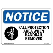 OSHA Notice Sign - Fall Protection Area When Handrail |  Aluminum Sign | Protect Your Business, Construction Site, Warehouse & Shop Area |  Made in the USA