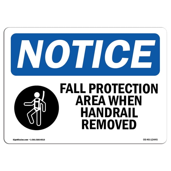 OSHA Notice Sign - Fall Protection Area When Handrail | Aluminum Sign | Protect Your Business, Construction Site, Warehouse & Shop Area | Made in the USA