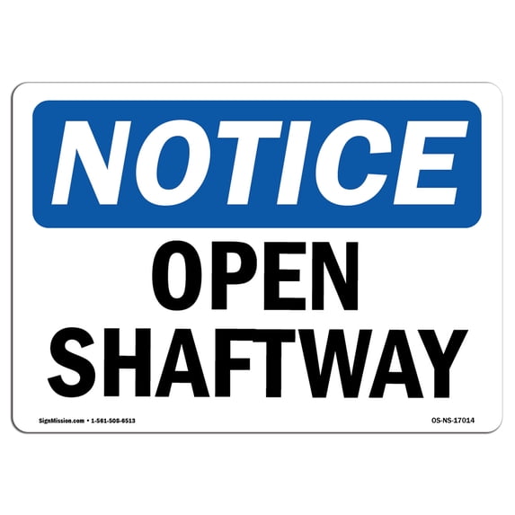 SignMission OS-NS-A-1218-L-17014 12 x 18 in. OSHA Notice Sign - Open Shaftway