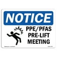 thumbnail image 1 of OSHA Notice Sign - PPEPFAS Pre-Lift Meeting |  Aluminum Sign | Protect Your Business, Construction Site, Warehouse & Shop Area |  Made in the USA, 1 of 6