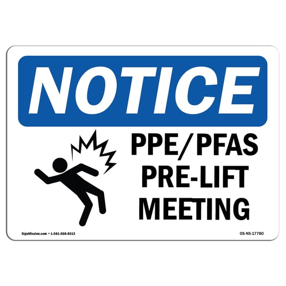 OSHA Notice Sign - PPEPFAS Pre-Lift Meeting | Aluminum Sign | Protect Your Business, Construction Site, Warehouse & Shop Area | Made in the USA