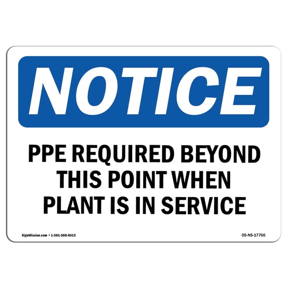 SignMission OS-NS-A-1218-L-17766 12 x 18 in. OSHA Notice Sign - PPE Required Beyond This Point When Plant