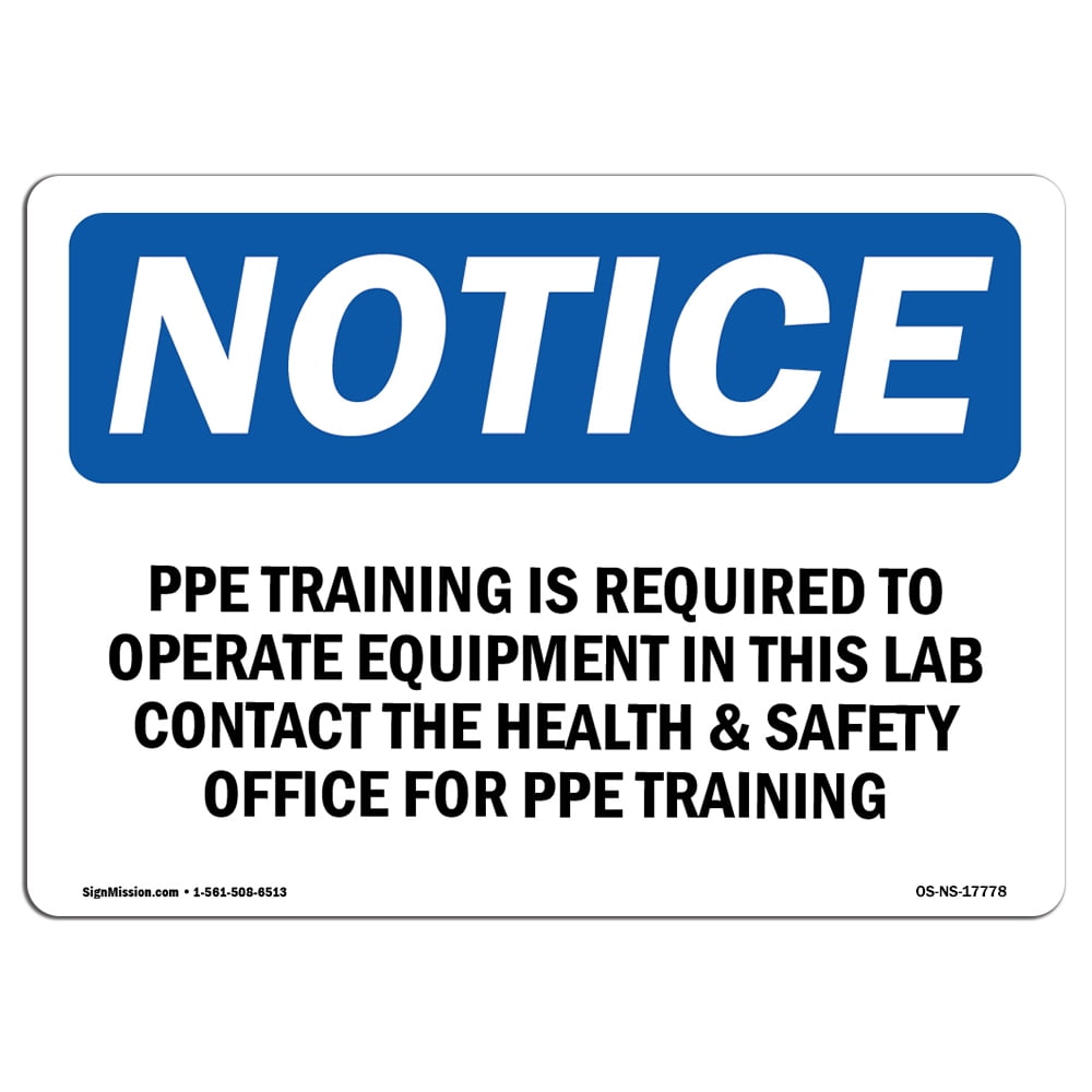 SignMission OS-NS-A-1218-L-17778 12 x 18 in. OSHA Notice Sign - PPE ...