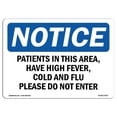 thumbnail image 1 of SignMission OS-NS-A-1218-L-17152 12 x 18 in. OSHA Notice Sign - Patients in This Area Have High Fever, Cold, 1 of 6