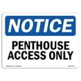 thumbnail image 1 of SignMission OS-NS-A-1218-L-17171 12 x 18 in. OSHA Notice Sign - Penthouse Access Only, 1 of 6