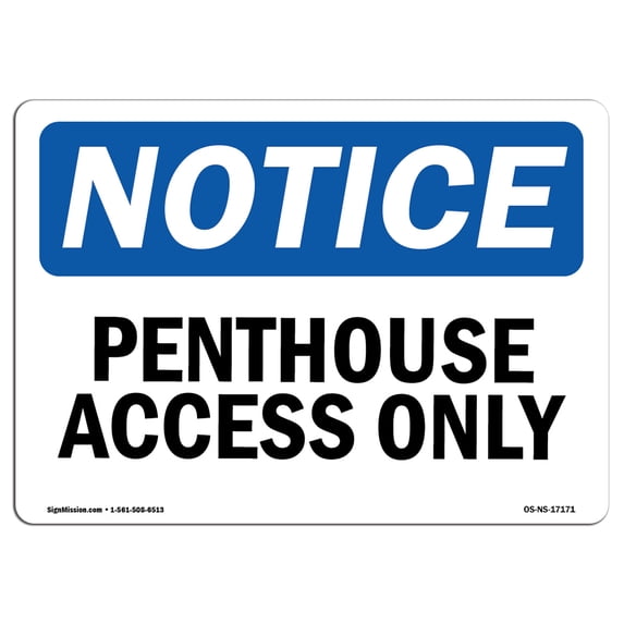 SignMission OS-NS-A-1218-L-17171 12 x 18 in. OSHA Notice Sign - Penthouse Access Only
