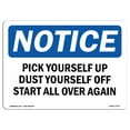 thumbnail image 1 of SignMission OS-NS-A-1218-L-17275 12 x 18 in. OSHA Notice Sign - Pick Yourself Up Dust Yourself Off Start, 1 of 6