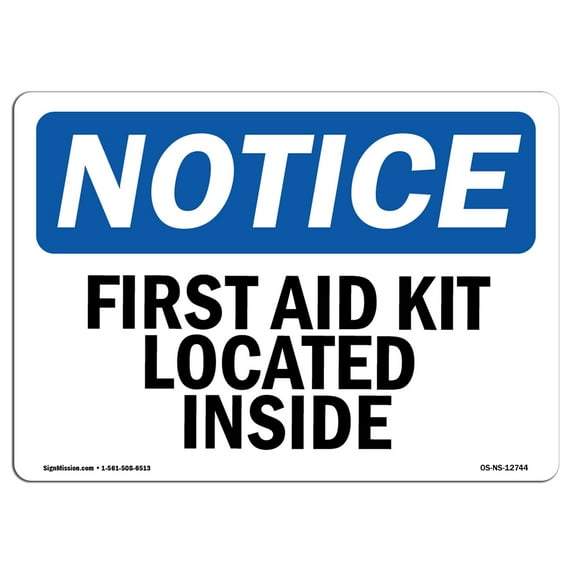 OSHA Notice Sign - First Aid Kit Located Inside | Aluminum Sign | Protect Your Business, Construction Site, Warehouse & Shop Area | Made in the USA