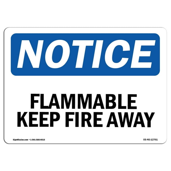 OSHA Notice Sign - Flammable Keep Fire Away | Aluminum Sign | Protect Your Business, Construction Site, Warehouse & Shop Area | Made in the USA