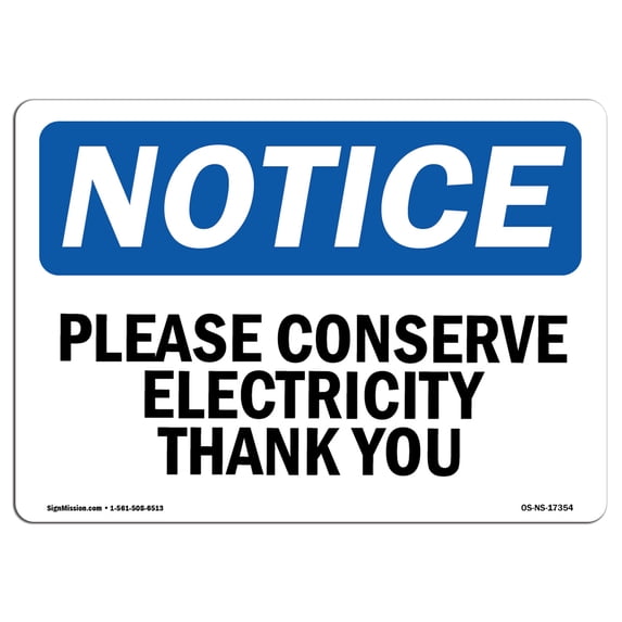 SignMission OS-NS-A-1218-L-17354 12 x 18 in. OSHA Notice Sign - Please Conserve Electricity Thank You