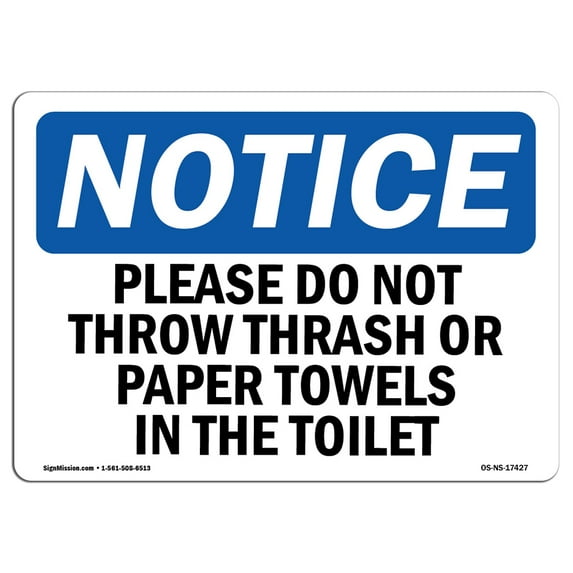 OSHA Notice Sign - Please Do Not Throw Trash Or Paper Towels | Aluminum Sign | Protect Your Business, Work Site, Warehouse & Shop Area | Made in the USA