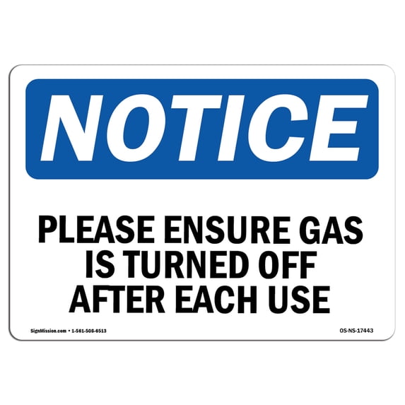 OSHA Notice Sign - Please Ensure Gas Is Turned Off After Each Use | Aluminum Sign | Protect Your Business, Work Site, Warehouse & Shop | Made in the USA