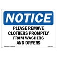 thumbnail image 1 of OSHA Notice Sign - Please Remove Clothes Promptly From Washers |  Aluminum Sign | Protect Your Business, Work Site, Warehouse & Shop Area |  Made in the USA, 1 of 6