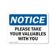 thumbnail image 1 of OSHA Notice Sign - Please Take Your Valuables With You |  Aluminum Sign | Protect Your Business, Construction Site, Warehouse & Shop Area |  Made in the USA, 1 of 6